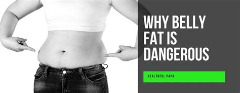 Why belly fat is dangerous and how to control it